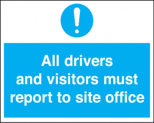 all drivers and visitors must report to site office