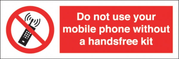 do not use mobile phone without a handsfree kit