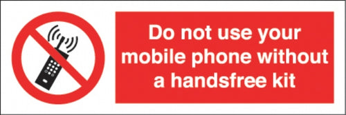 do not use mobile phone without a handsfree kit