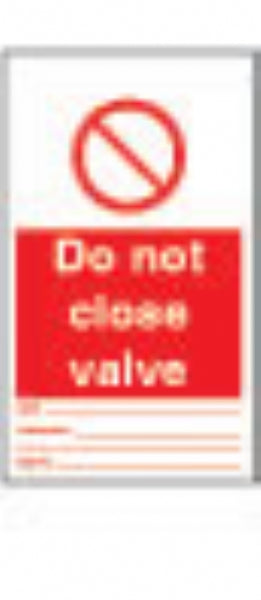 Do not close valve
