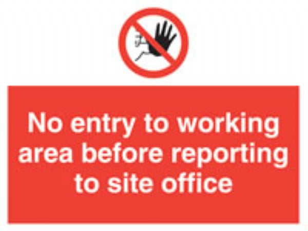 no entry to working area before rep. to site office