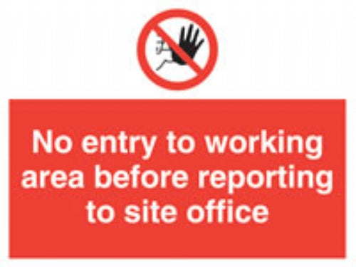 no entry to working area before rep. to site office