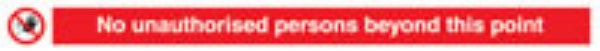 no unauthorised entry beyond this point