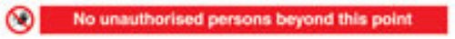no unauthorised entry beyond this point